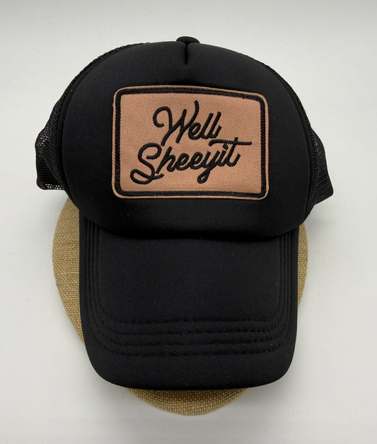 Trucker Hat “Well Sheeyit”
